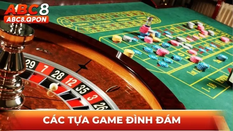 Các tựa game đình đám đáng trải nghiệm nhất casino