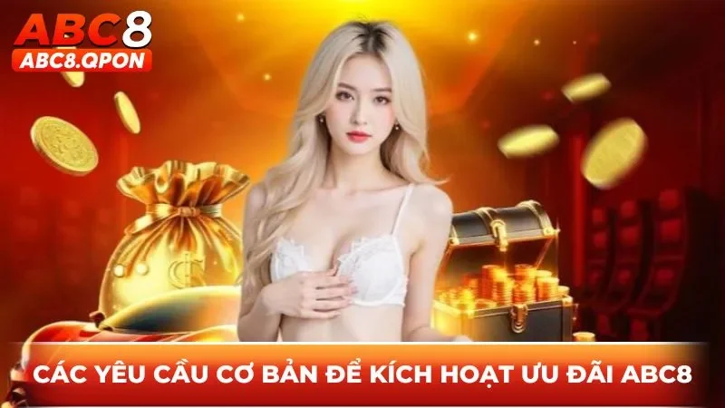 Các yêu cầu cơ bản để kích hoạt ưu đãi ABC8