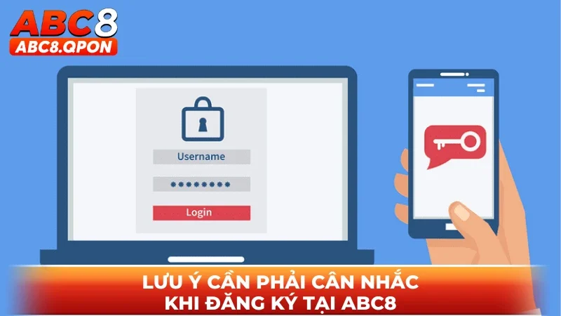 Lưu ý cần phải cân nhắc khi đăng ký tại ABC8