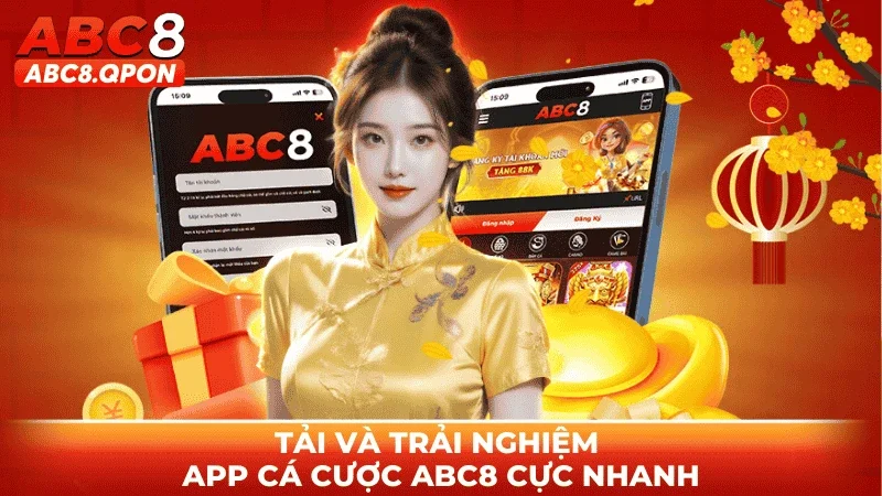 Tải và trải nghiệm app cá cược ABC8 cực nhanh