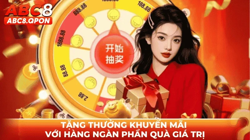 Tặng thưởng khuyến mãi với hàng ngàn phần quà giá trị