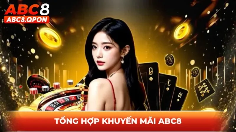 Tổng hợp khuyến mãi ABC8